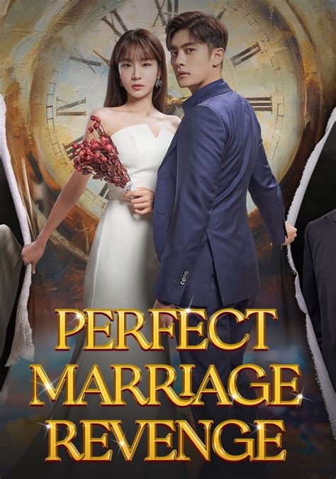 Perfect Marriage Revenge Edit Add to Favorites Alternative Titles Synonyms Wanbyeokhan Gyeolhon-ui Jeongseok Japanese More titles Information Type Manhwa Volumes Unknown Chapters Unknown Status Publishing Published Jul 14, 2021 to Genre Romance Theme Time Travel Serialization Naver Webtoon. . Perfect marriage revenge